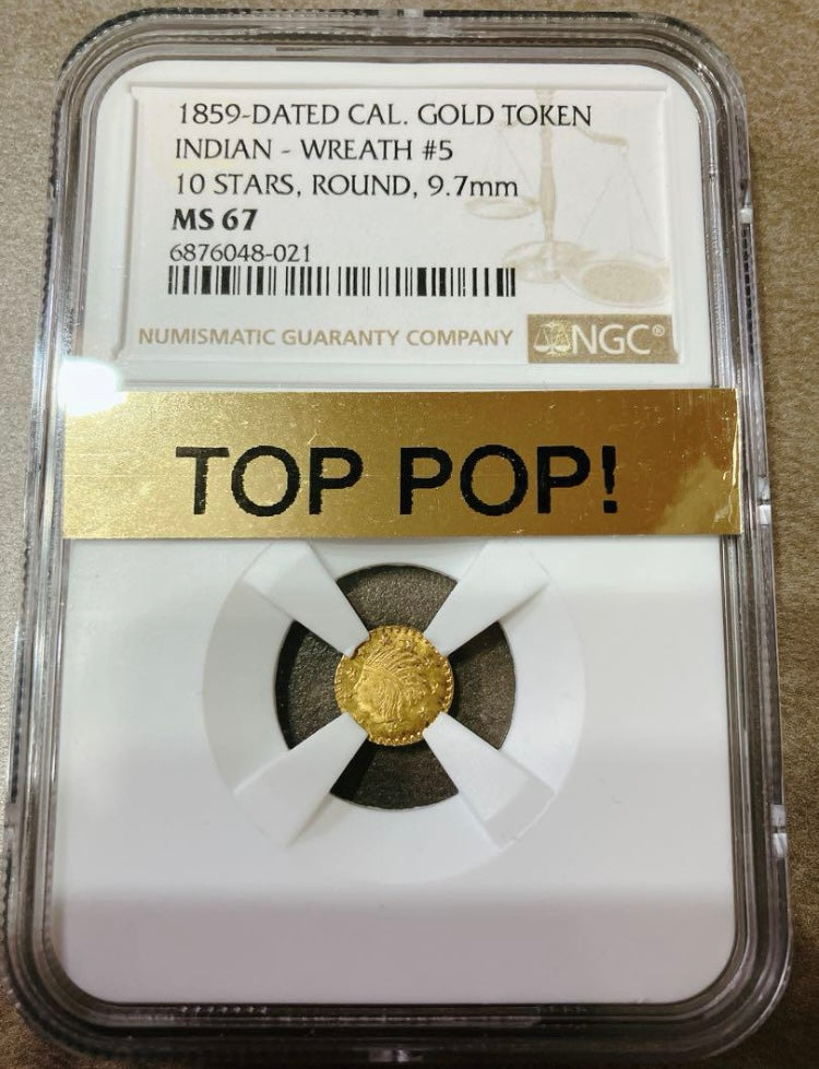 1859年 カリフォルニア ゴールドトークン【MS67｜TOP POP｜Indian Wreath #5｜NGC鑑定】